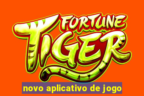 novo aplicativo de jogo